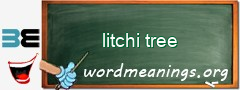 WordMeaning blackboard for litchi tree